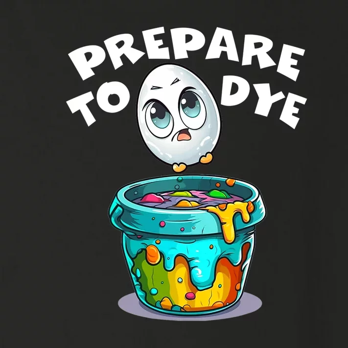 Prepare To Dye Funny Egg Hunting Toddler Long Sleeve Shirt