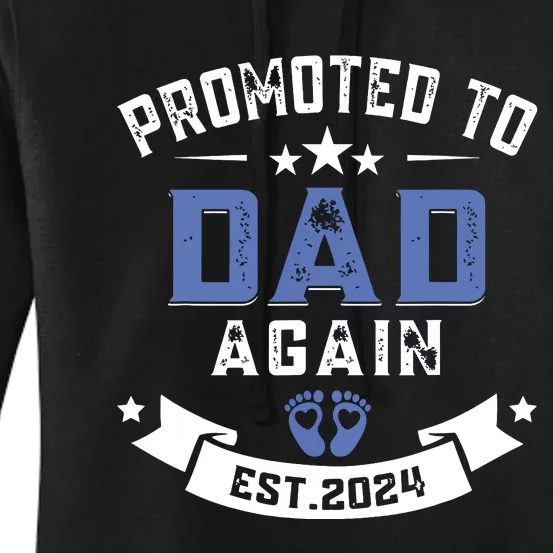 Promoted To Dad Again 2024 New Dad Fathers Day Women's Pullover Hoodie