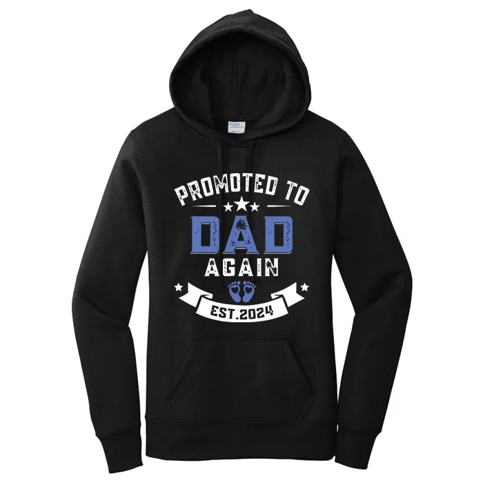 Promoted To Dad Again 2024 New Dad Fathers Day Women's Pullover Hoodie