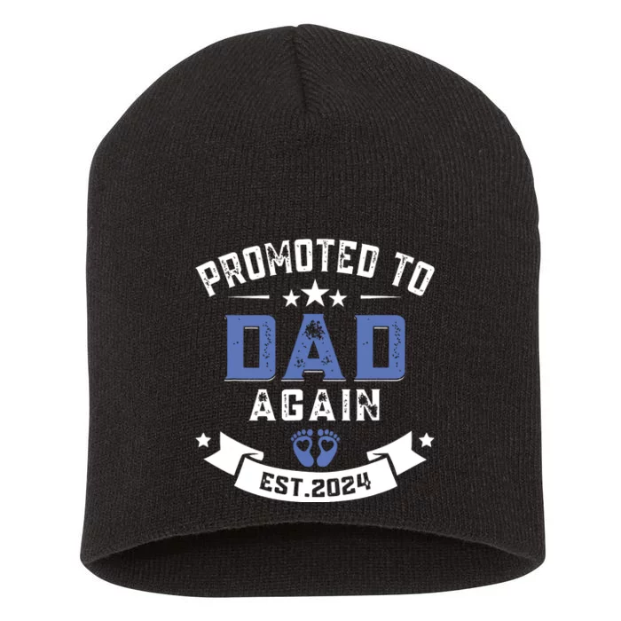 Promoted To Dad Again 2024 New Dad Fathers Day Short Acrylic Beanie