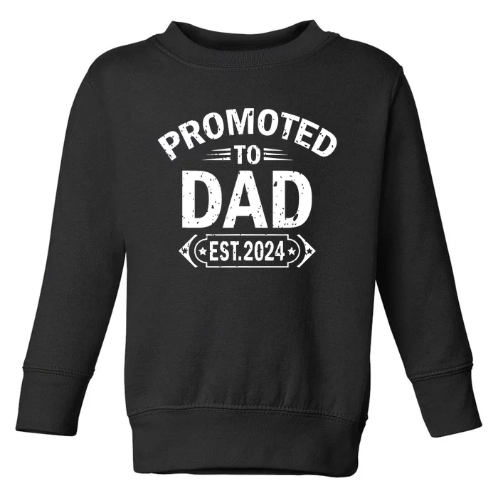 Promoted To Dad Est 2024 Soon To Be Dad Toddler Sweatshirt