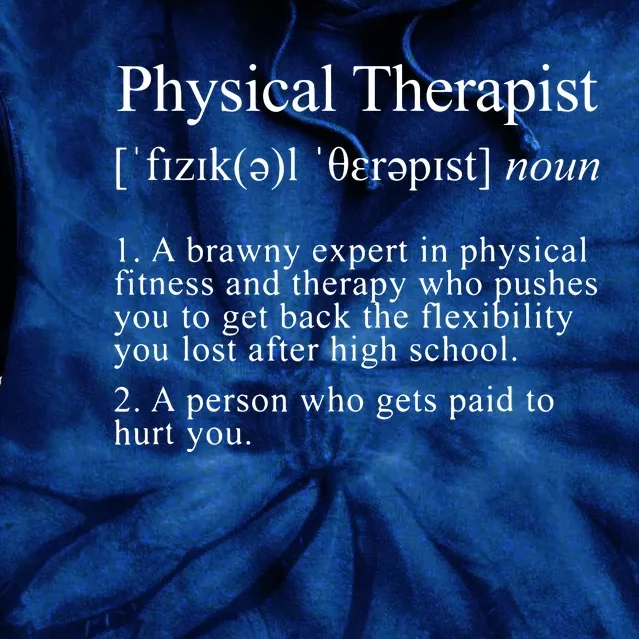 Physical Therapist Definition Funny PT Physical Therapy Tie Dye Hoodie