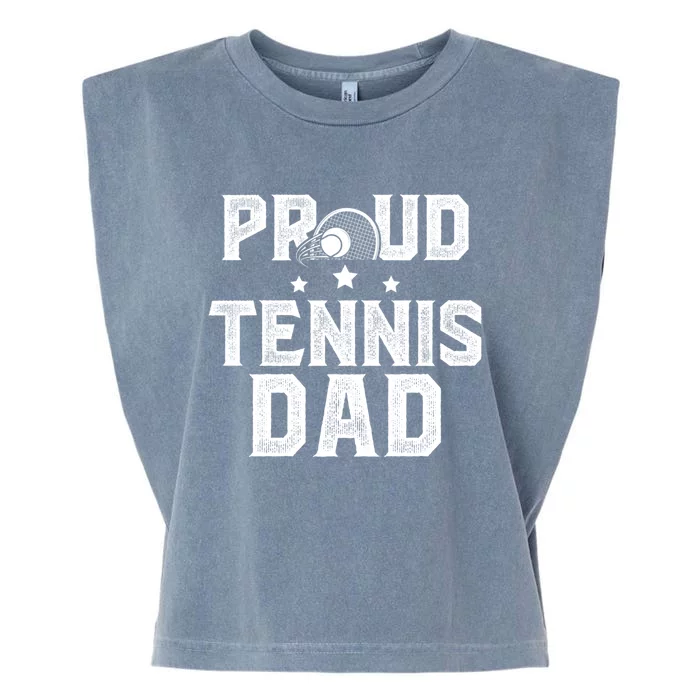 Proud Tennis Dad Of A Tennis Player Dad Tennis Father Gift Garment-Dyed Women's Muscle Tee