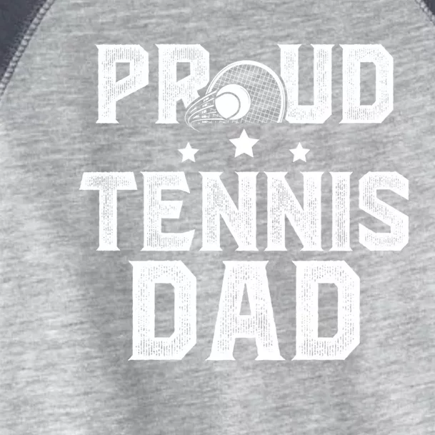 Proud Tennis Dad Of A Tennis Player Dad Tennis Father Gift Toddler Fine Jersey T-Shirt