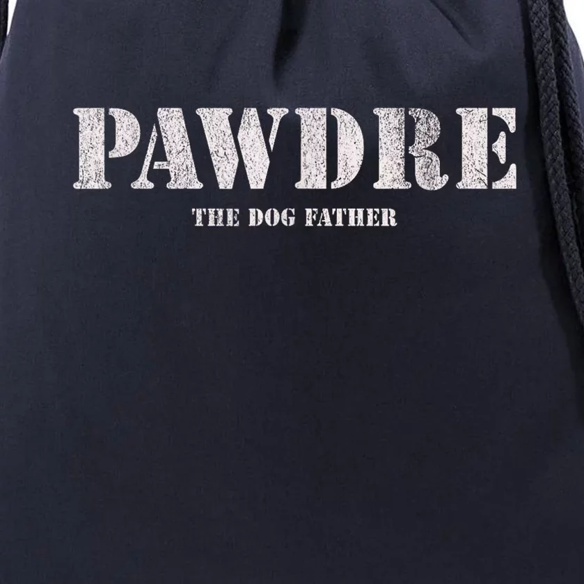 Pawdre The Dog Father Dog Dad Fathers Day Paw Fur Dog Dad Drawstring Bag