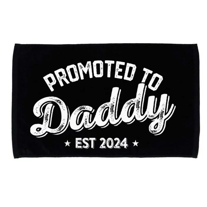 Promoted To Daddy Est. 2024 New Dad New Birth Fathers Day Microfiber Hand Towel