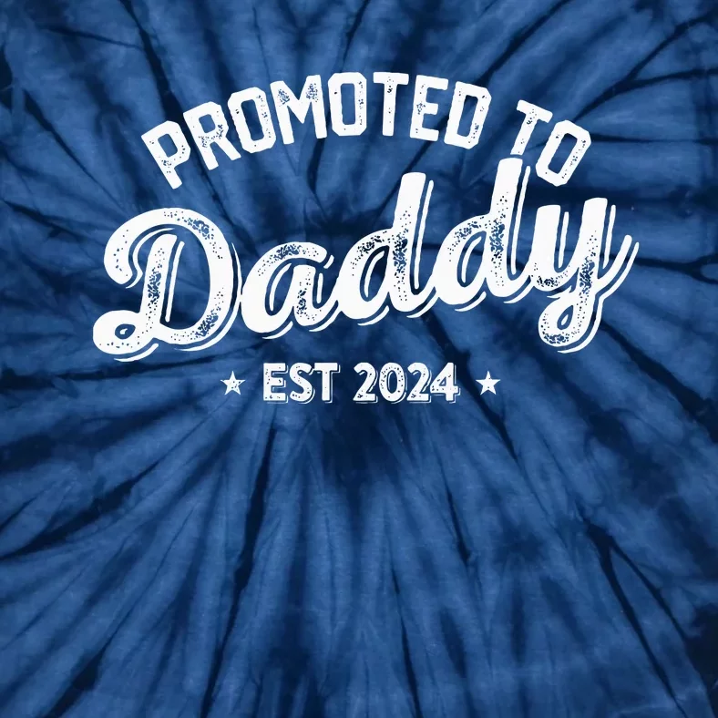 Promoted To Daddy Est. 2024 New Dad New Birth Fathers Day Tie-Dye T-Shirt