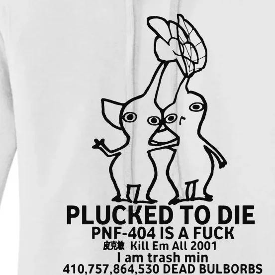 Plucked To Die Pnf404 Is A Fuck Kill Em All 2001 Women's Pullover Hoodie