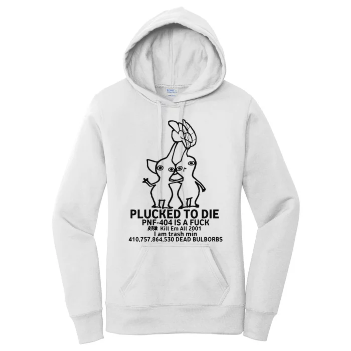 Plucked To Die Pnf404 Is A Fuck Kill Em All 2001 Women's Pullover Hoodie