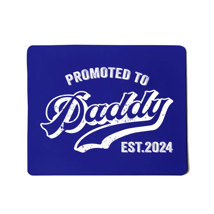 Promoted To Daddy 2024 Funny Humor New Dad Baby First Time Fathers Day Mousepad