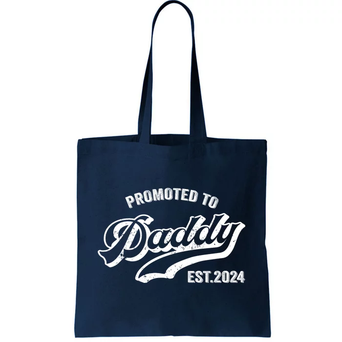 Promoted To Daddy 2024 Funny Humor New Dad Baby First Time Fathers Day Tote Bag