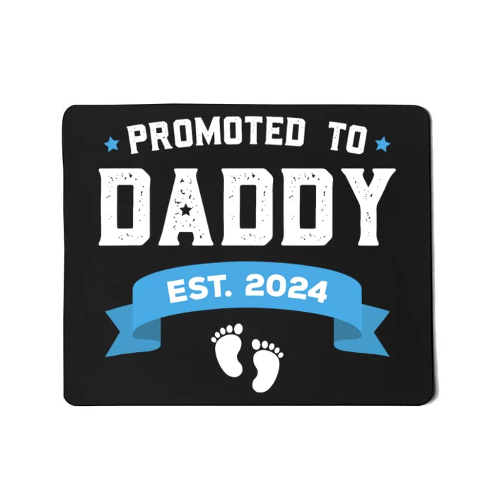 Promoted To Daddy Est. 2024 New Dad Gift First Daddy Mousepad