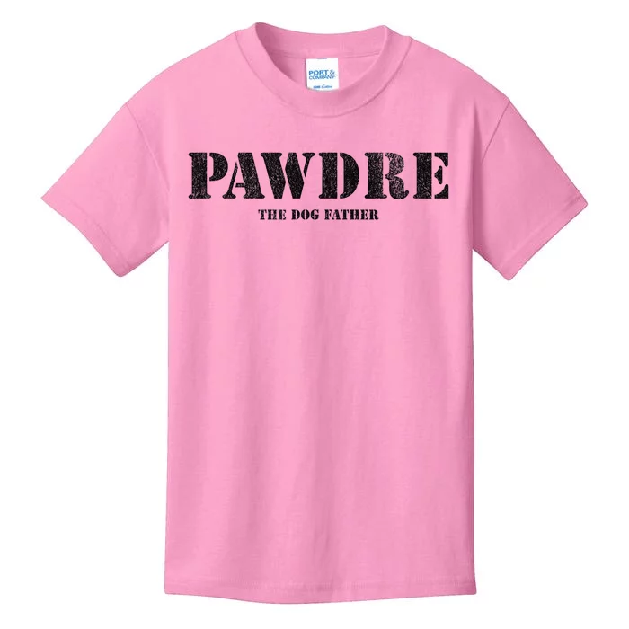 PAWDRE The Dog Father Dog Dad Fathers Day Kids T-Shirt