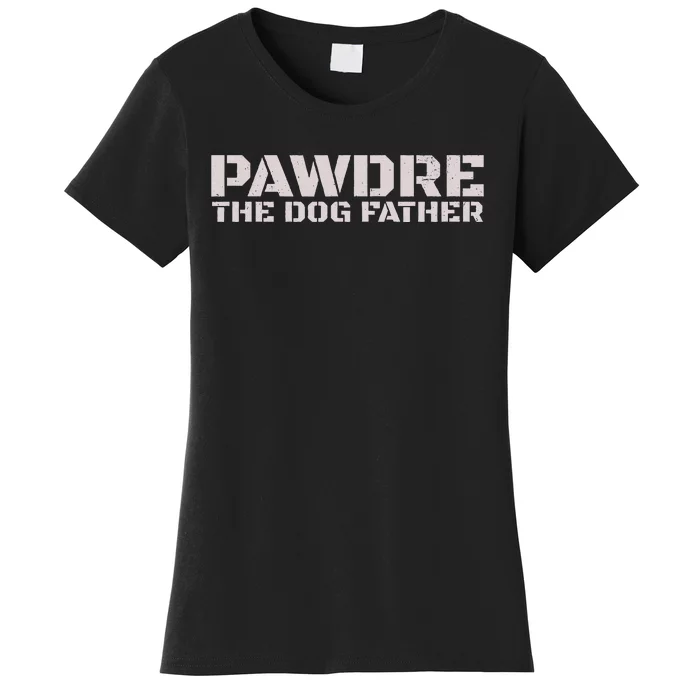 Pawdre The Dog Father Original Dog Dad Women's T-Shirt