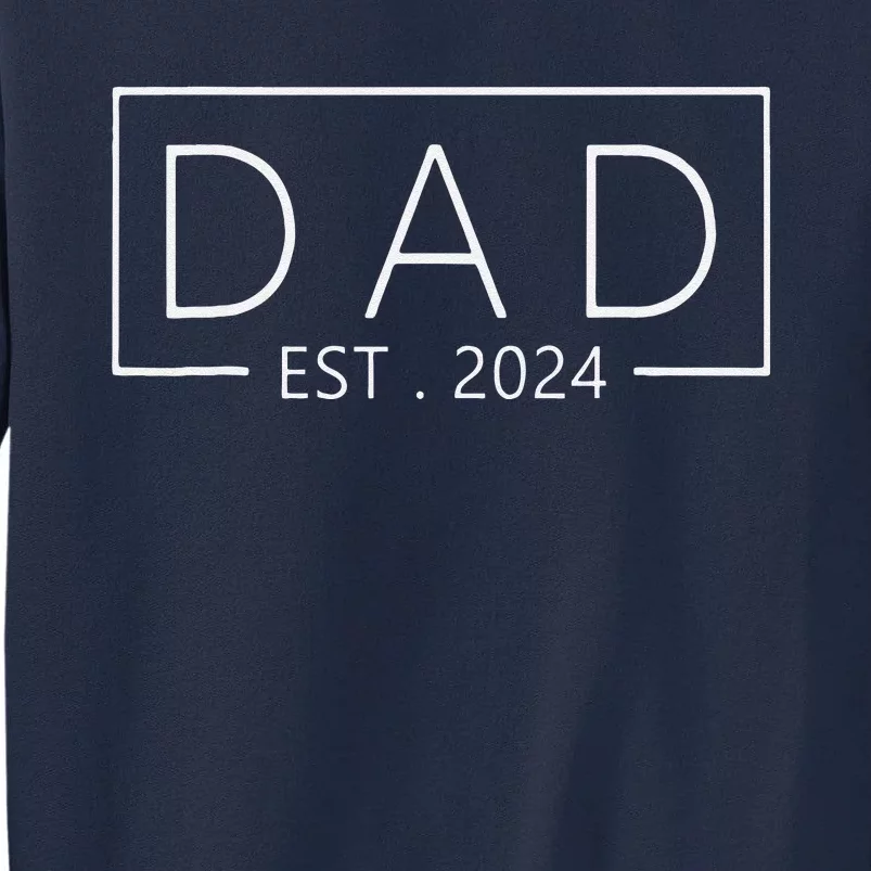 Promoted To Dad 2024 New Dad Fathers Day Baby Daddy Gift Tall Sweatshirt