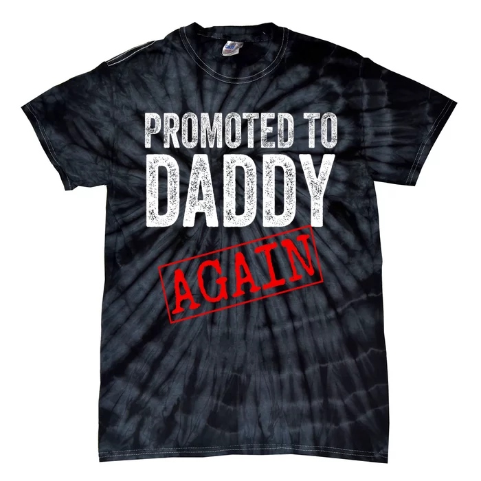 Promoted To Daddy Again Dad Pregnancy Announcement Tie-Dye T-Shirt