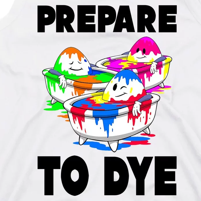 Prepare To Dye Funny Easter Egg Tank Top