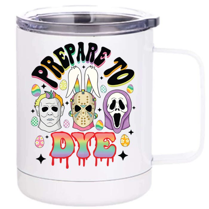 Prepare To Dye Easter Bunny Horror Movie Characters 12 oz Stainless Steel Tumbler Cup