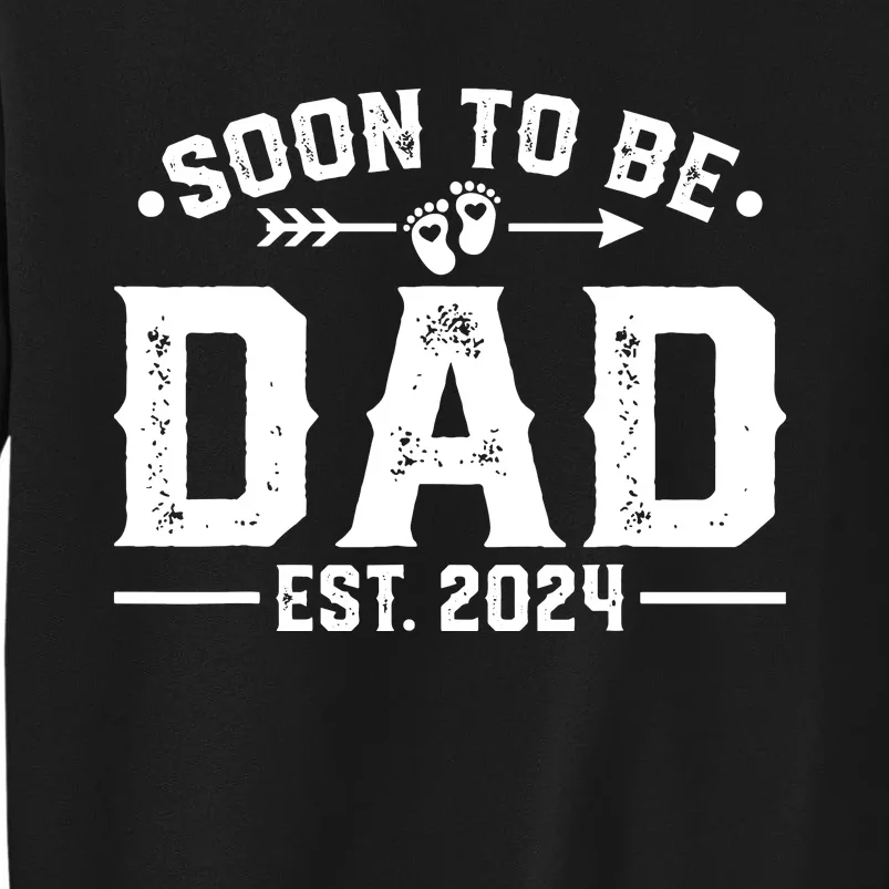 Promoted To Daddy Est 2024 Gift Soon To Be Dad 2024 Tall Sweatshirt