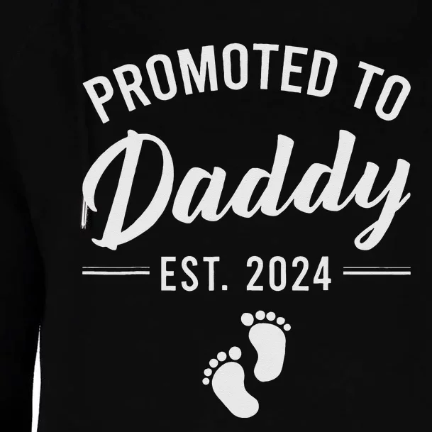 Promoted To Daddy Est 2024 New Dad FirstTime Dad Fathers Day Womens Funnel Neck Pullover Hood