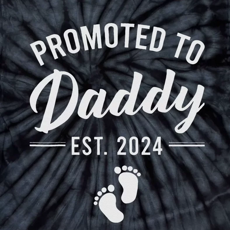 Promoted To Daddy Est 2024 New Dad FirstTime Dad Fathers Day Tie-Dye T-Shirt