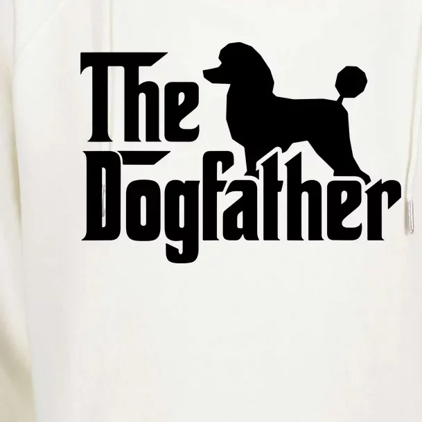 Poodle The Dogfather Cool Dog Daddy Dad Papa Father Womens Funnel Neck Pullover Hood