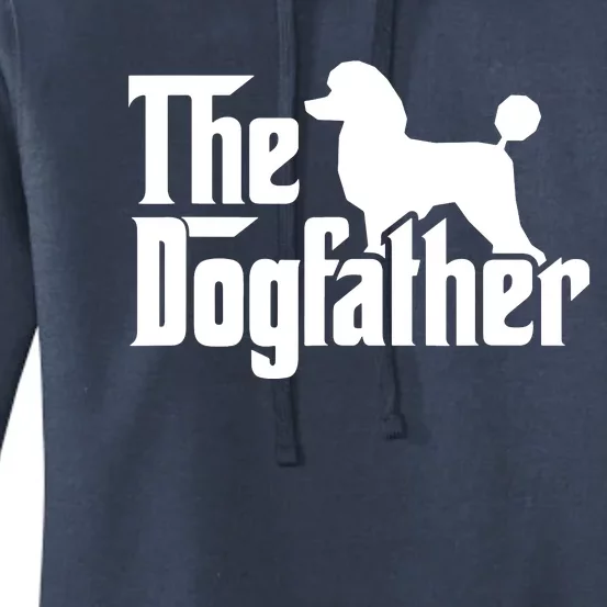 Poodle The Dogfather Cool Dog Daddy Dad Papa Father Women's Pullover Hoodie