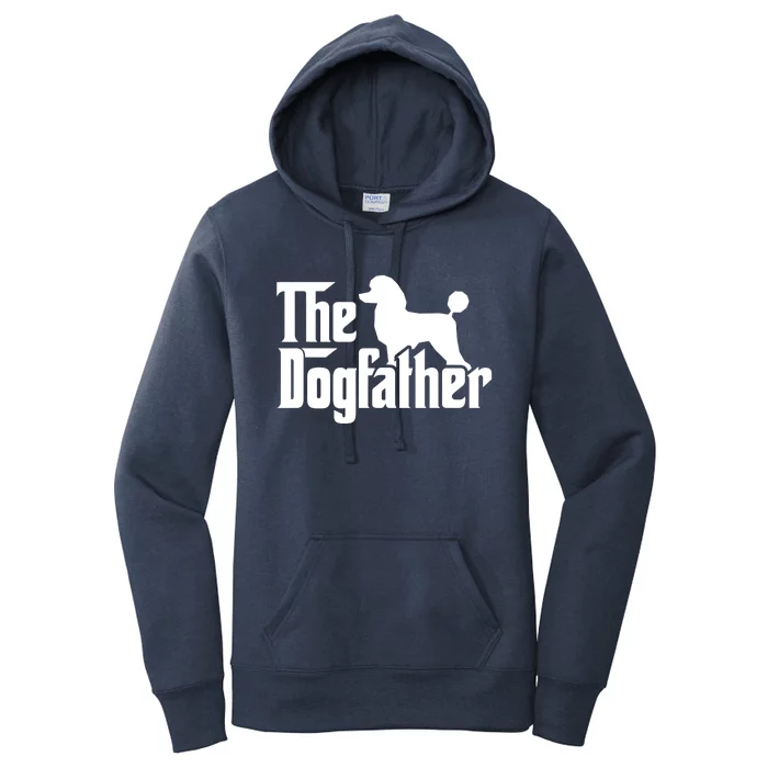 Poodle The Dogfather Cool Dog Daddy Dad Papa Father Women's Pullover Hoodie