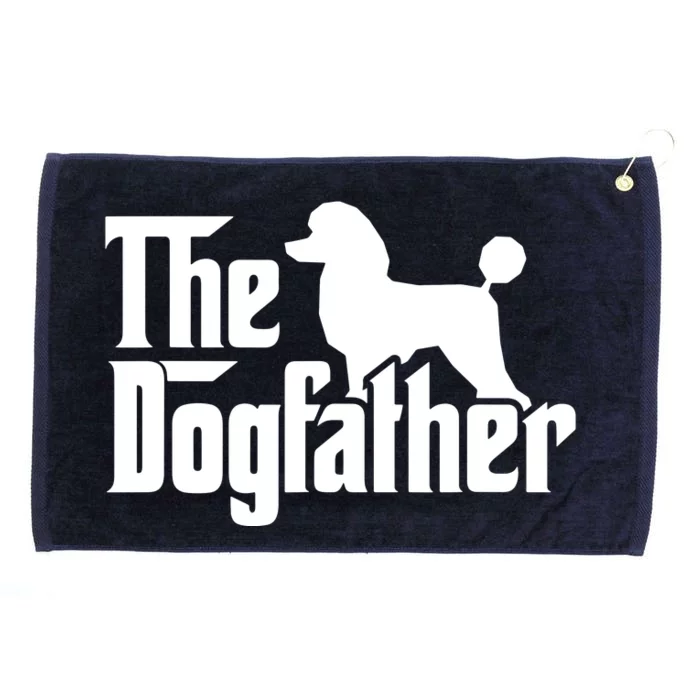 Poodle The Dogfather Cool Dog Daddy Dad Papa Father Grommeted Golf Towel