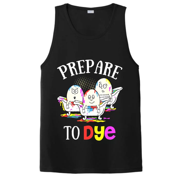 Prepare To Dye Funny Easter Sunday Egg Hunting Gift Performance Tank