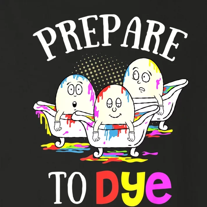 Prepare To Dye Funny Easter Sunday Egg Hunting Gift Toddler Long Sleeve Shirt