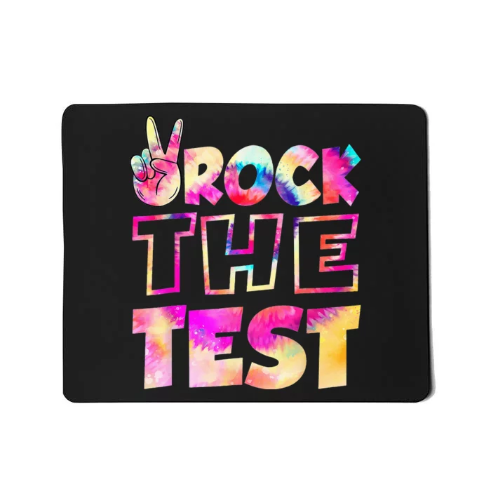 Peace Tie Dye Rock The Test Happy Testing Day Teacher Lover Mousepad