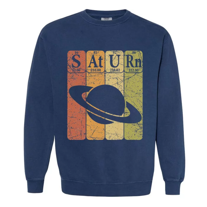 Periodic Table Elements Saturn Planet Space Nerd Garment-Dyed Sweatshirt