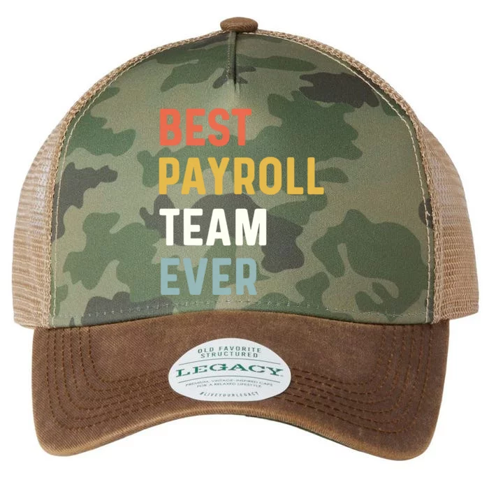 Payroll Team Employee Appreciation Best Payroll Team Ever Legacy Tie Dye Trucker Hat