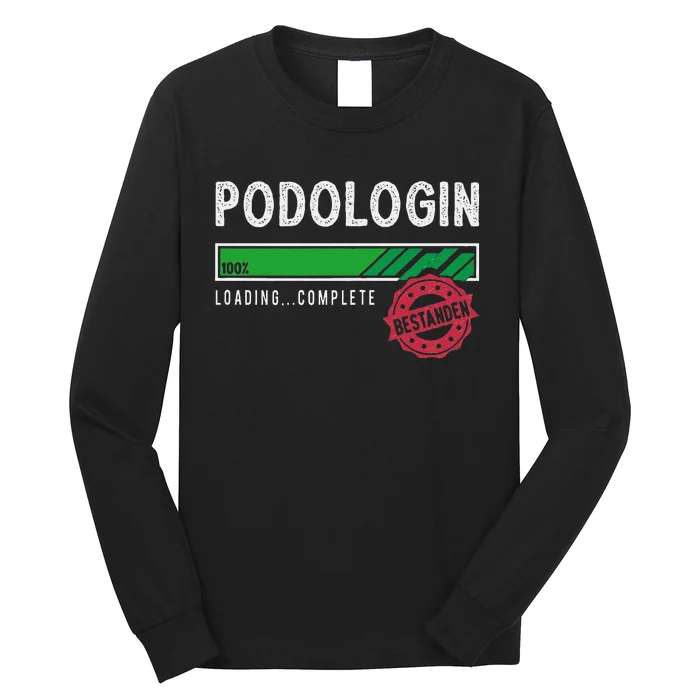 Podologist Training Exam Passed Long Sleeve Shirt