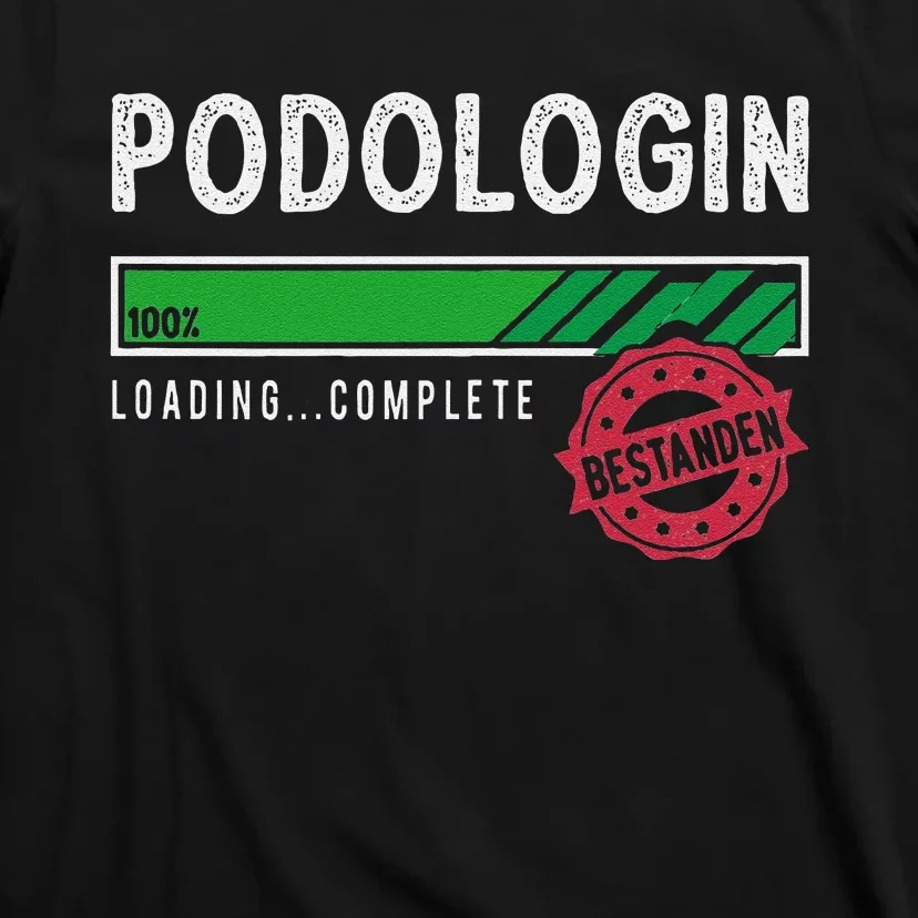 Podologist Training Exam Passed T-Shirt