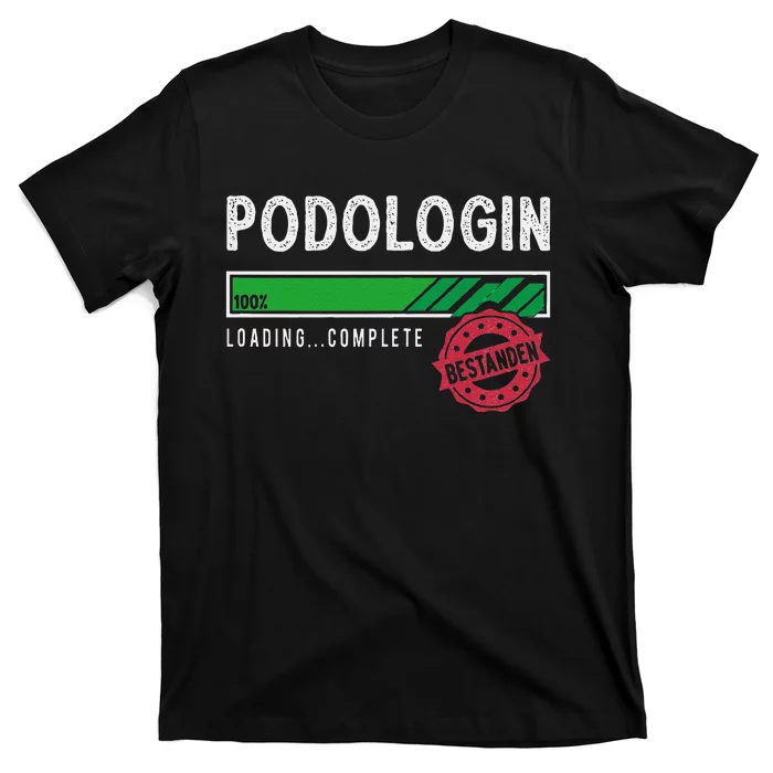 Podologist Training Exam Passed T-Shirt