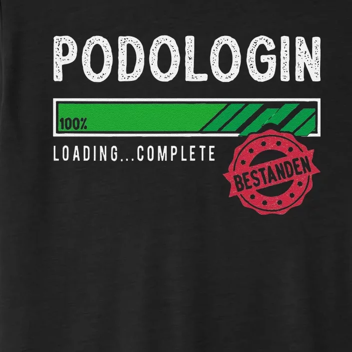 Podologist Training Exam Passed ChromaSoft Performance T-Shirt