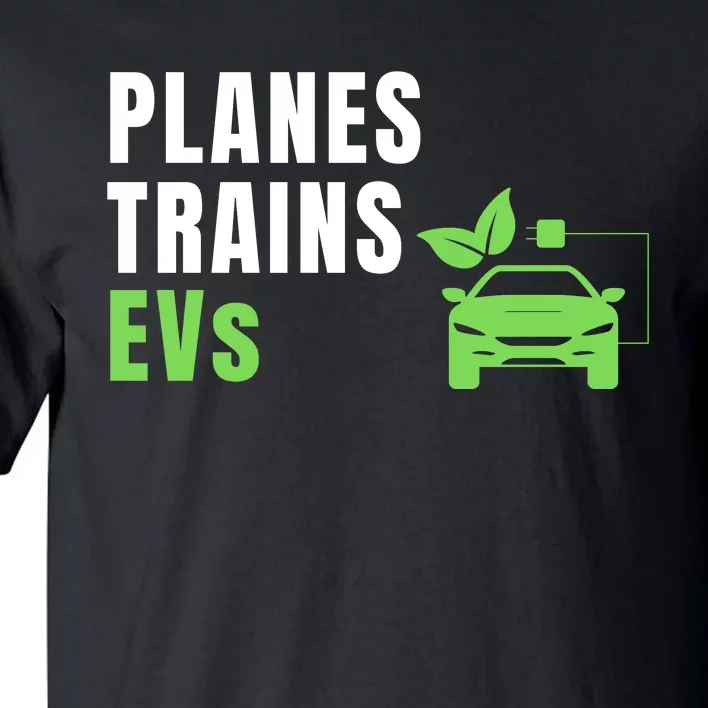 Planes Trains & ECars EV Owner Drive EVs Funny Electric Car Tall T-Shirt