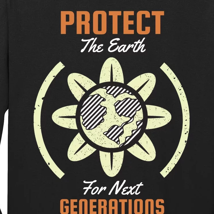 Protect The Earth For Next Generation Tall Long Sleeve T-Shirt