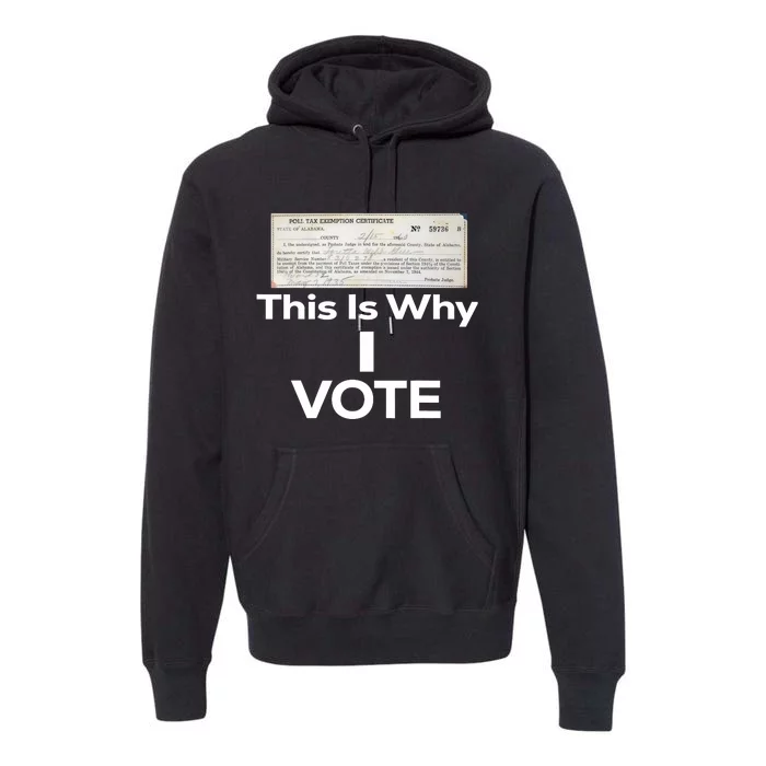 Poll Tax Exemption Certificate This Is Why I Vote Premium Hoodie