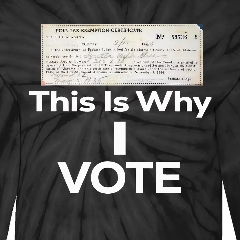 Poll Tax Exemption Certificate This Is Why I Vote Tie-Dye Long Sleeve Shirt