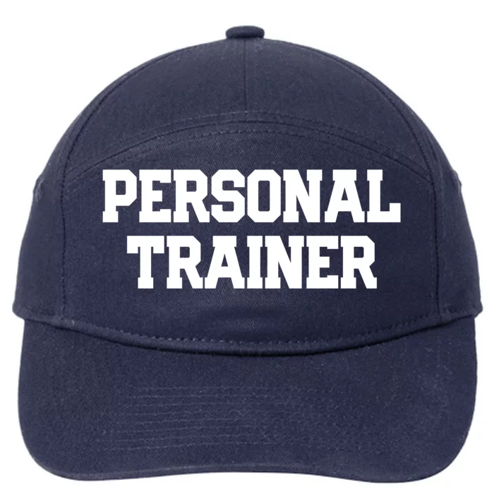 Personal Trainer Fitness Instructor Gym Training Gift Cool Gift 7-Panel Snapback Hat