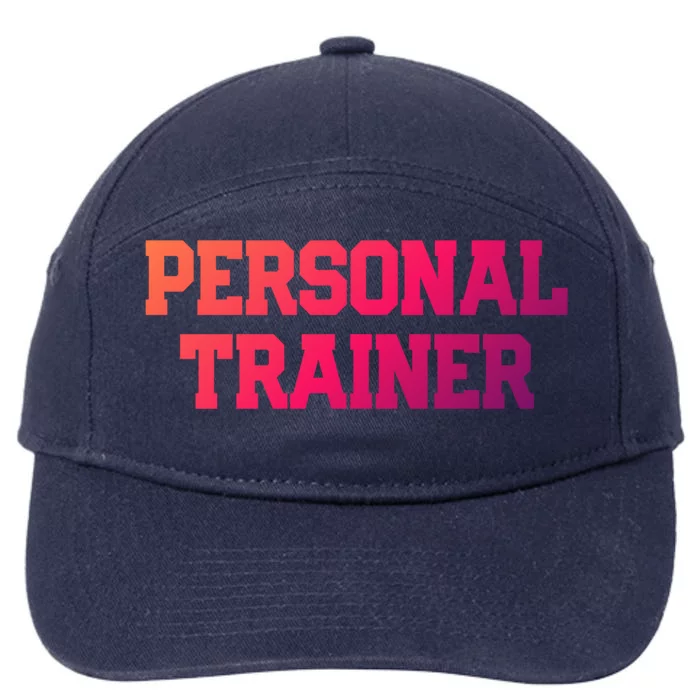 Personal Trainer Fitness Instructor Gym Training Gift Cool Gift 7-Panel Snapback Hat