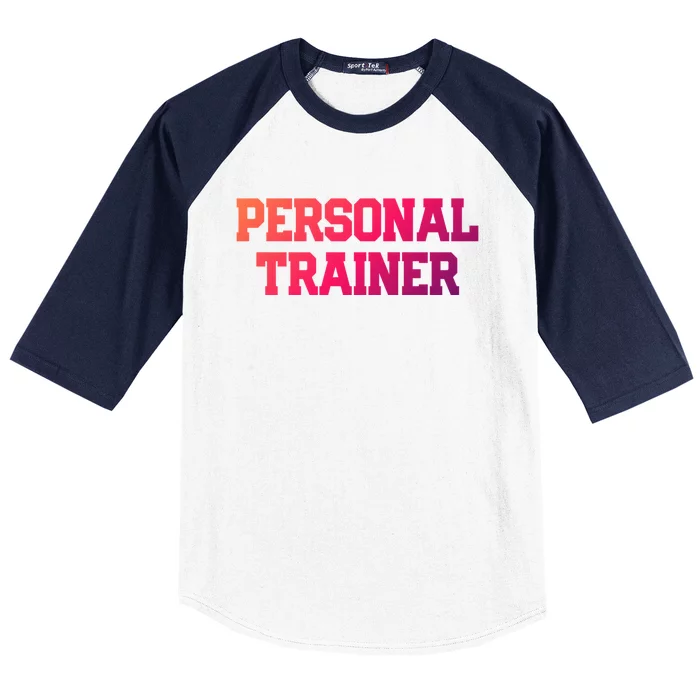 Personal Trainer Fitness Instructor Gym Training Gift Cool Gift Baseball Sleeve Shirt