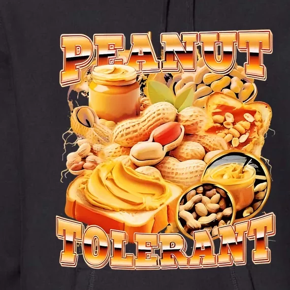 Peanut Tolerant Funny Premium Hoodie