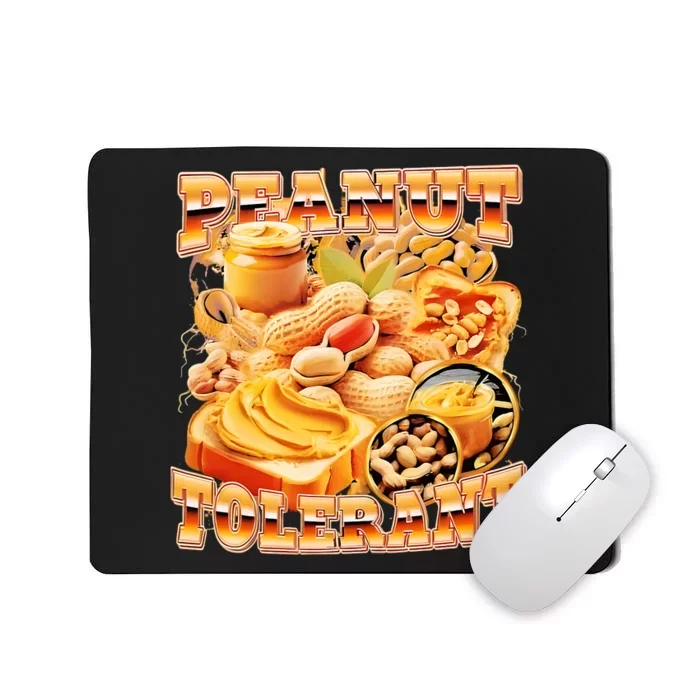 Peanut Tolerant Funny Mousepad