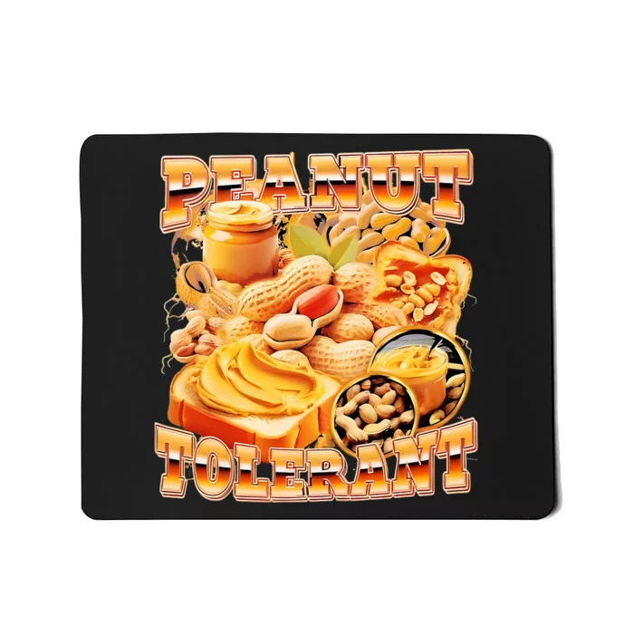 Peanut Tolerant Funny Mousepad