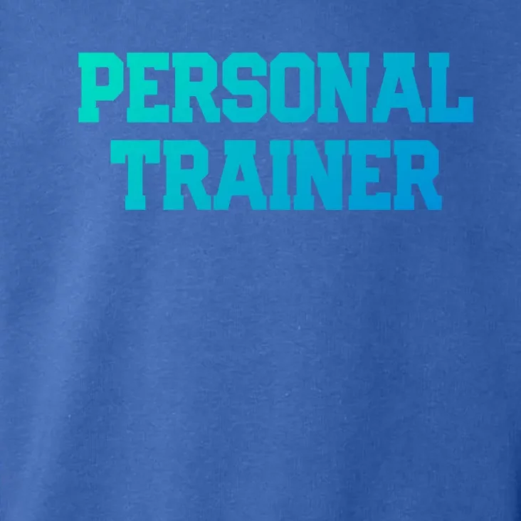 Personal Trainer Fitness Instructor Gym Training Gift Cool Gift Toddler Hoodie