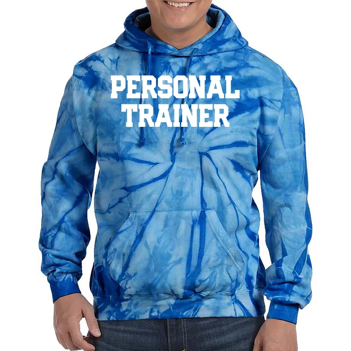 Personal Trainer Fitness Instructor Gym Training Gift Funny Gift Tie Dye Hoodie